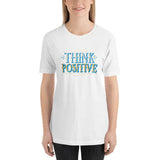 Think Positive T-shirt