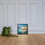 Be Strong framed photo paper poster - Smilevendor