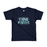 Think Positive Kids T-shirt
