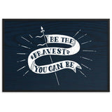 Bravest framed matte paper poster