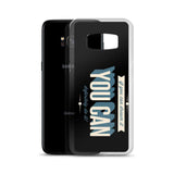 You Can Samsung Case