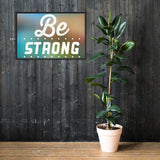 Be Strong framed photo paper poster - Smilevendor