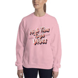 Good Vibes Sweatshirt