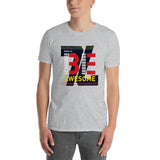 Be Awesome T-Shirt - Smilevendor