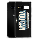 You Can Samsung Case