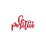 Be Positive Bubble-free stickers - Smilevendor