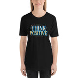 Think Positive T-shirt