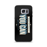 You Can Samsung Case