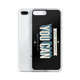 You Can iPhone Case
