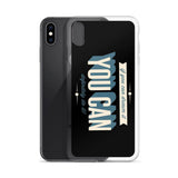 You Can iPhone Case