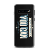 You Can Samsung Case