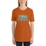 Think Positive T-shirt