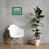 Predict framed matte paper poster