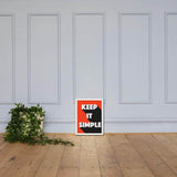 Keep it simple framed poster