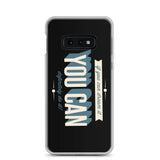 You Can Samsung Case