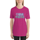 Think Positive T-shirt