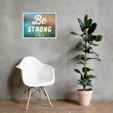 Be Strong framed photo paper poster - Smilevendor