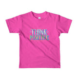 Think Positive Kids T-shirt