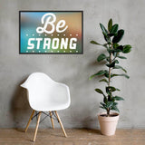 Be Strong framed photo paper poster - Smilevendor