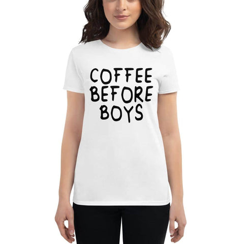 Coffee Before Boys T-shirt