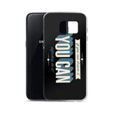 You Can Samsung Case