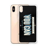 You Can iPhone Case