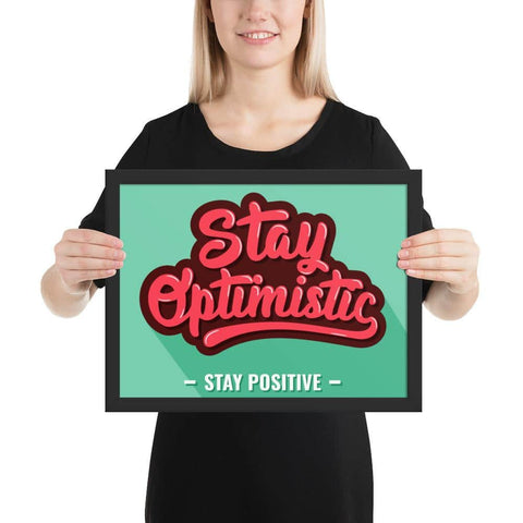 Stay optimistic framed matte paper poster